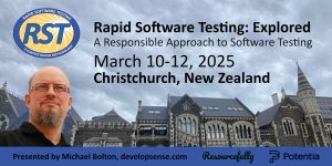 RST in Christchurch: Rapid Software Testing: Explored March 10 - 12, 2025